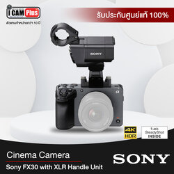 Sony รุ่น FX30 Digital Cinema Camera with XLR Handle Unit