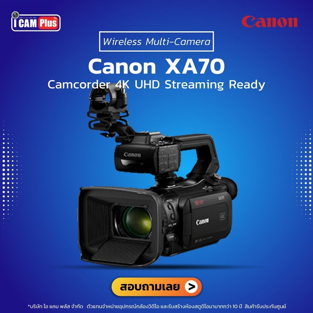 Canon XA70 Streaming Ready กล้องวีดีโอ Camcorder 4K UHD