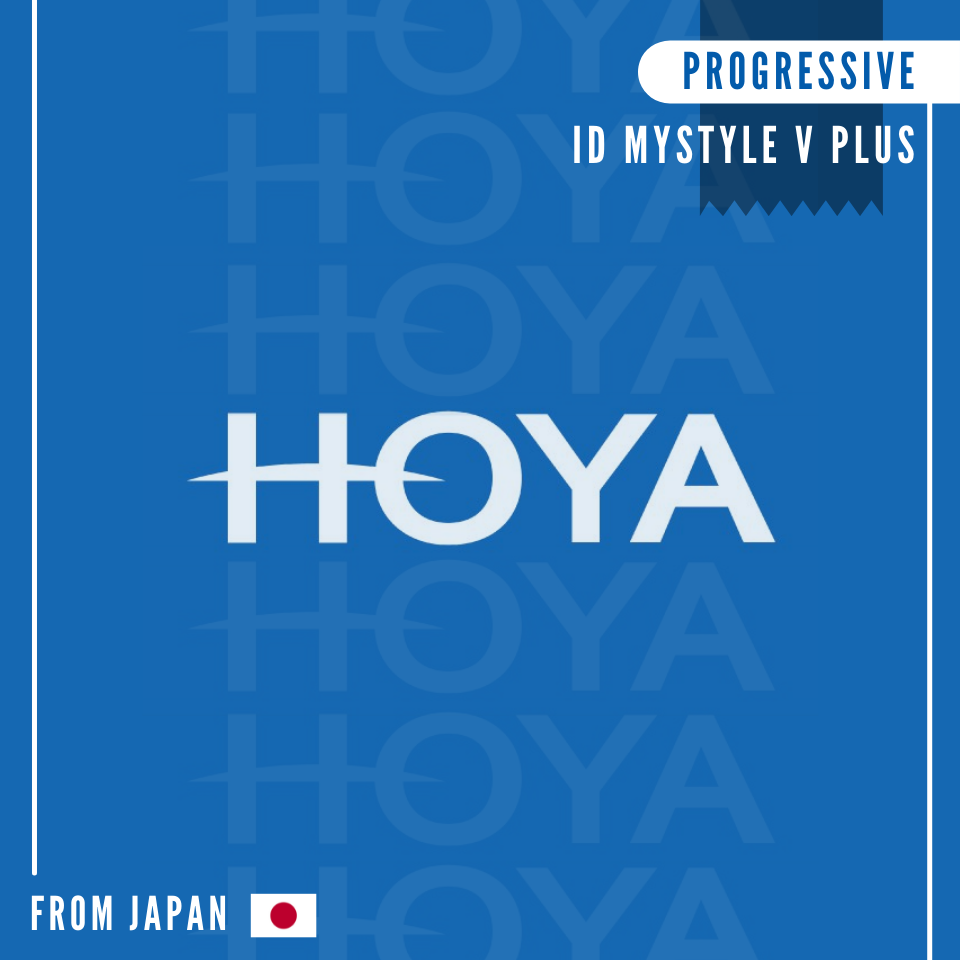 HOYA MYSTYLE V+ เลนส์โปรเกรสซีฟโฮย่า เฉพาะบุคคลเหนือกว่าด้วยมุมมองกว้าง สบายตาขั้นสุด ที่วิเคราะห์มาเฉพาะคุณเพียงคนเดียว