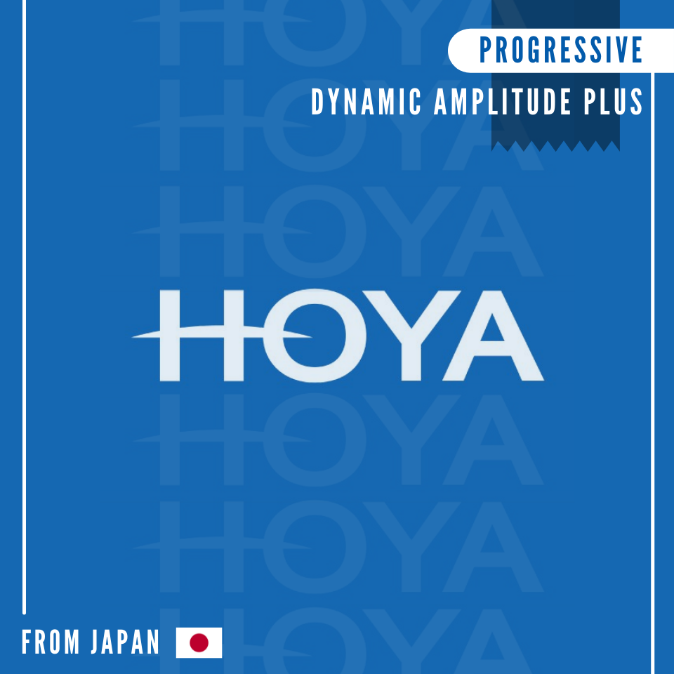 HOYA DYNAMIC AMPLITUDE PLUS เลนส์โปรเกรสซีฟโฮย่า รุ่นเริ่มต้น สำหรับผู้ที่มีค่าสายตาไม่ซับซ้อน