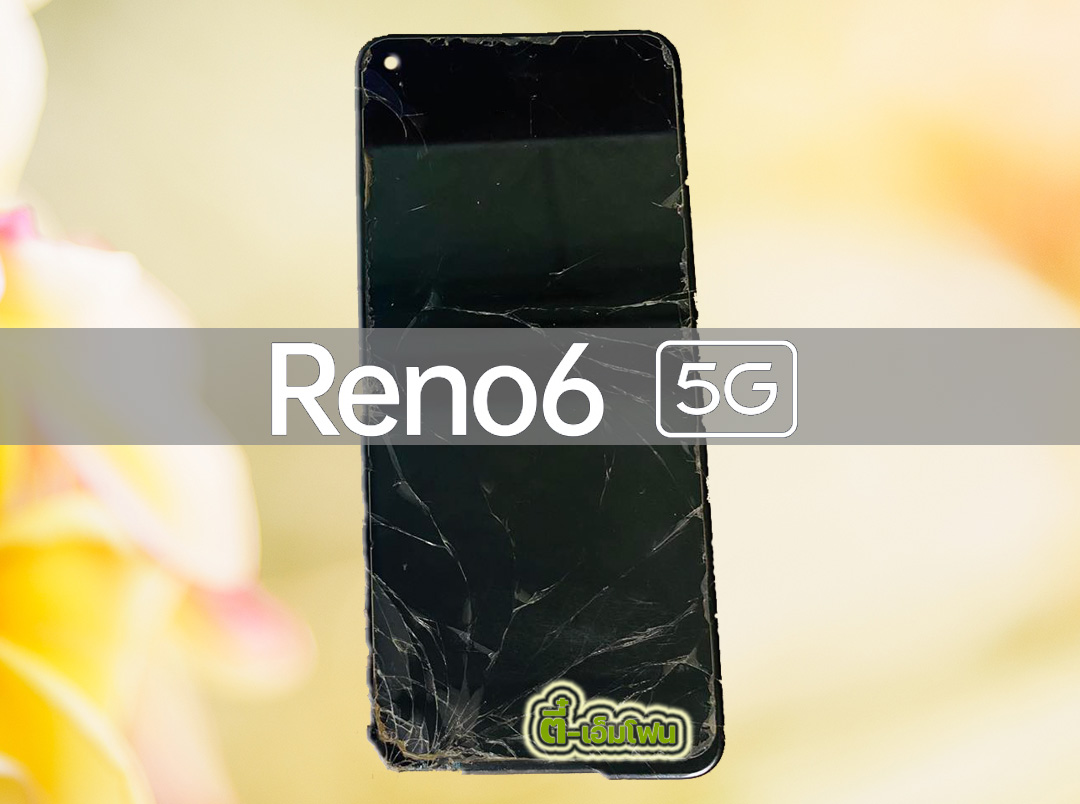 จอ OPPO Reno 6 5G งานแท้