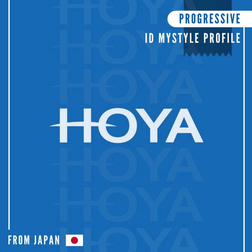 HOYA MYSTYLE PROFILE เลนส์โปรเกรสซีฟโฮย่า เฉพาะบุคคล ออกแบบพิเศษสำหรับกิจกรรมที่หลากหลายในแบบของคุณ